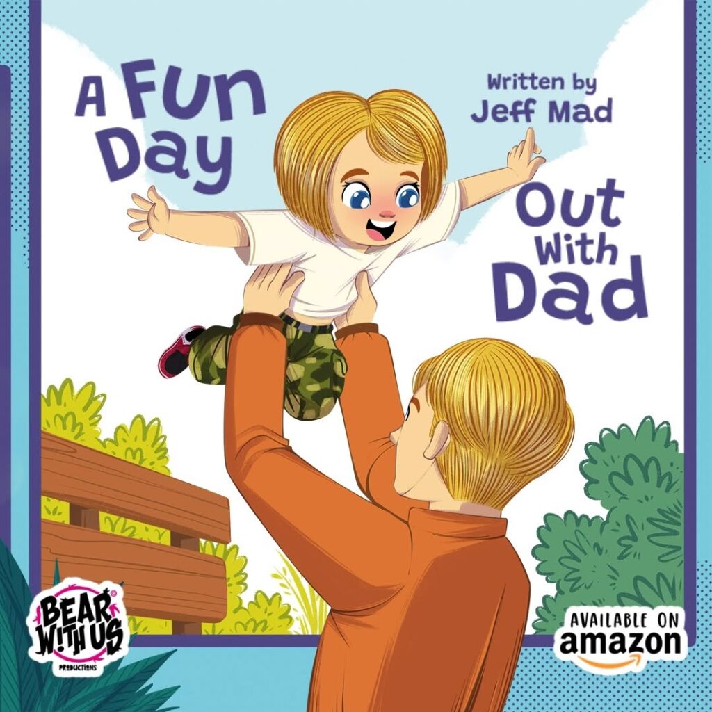 A Fun Day Out With Dad, Jeff Mad, Myy reality children booksA Fun Day Out With Dad, Jeff Mad, Myy reality children books